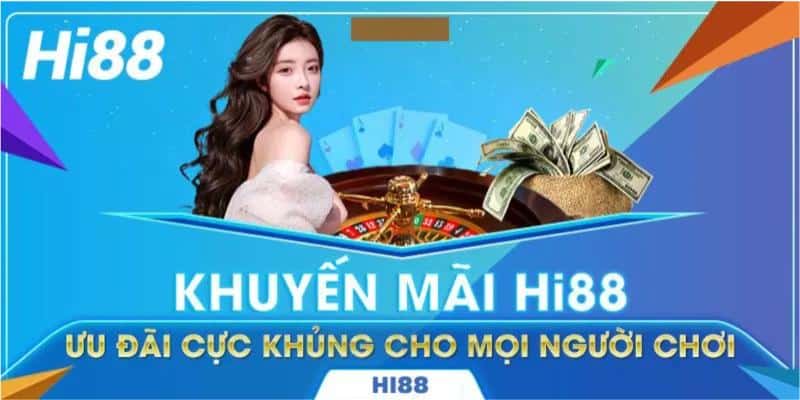 Giới thiệu tổng quan các chương trình khuyến mãi Hi88