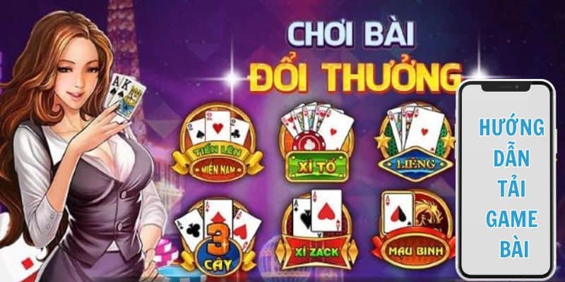 Hướng dẫn cách tải game bài về thiết bị Android nhanh chóng