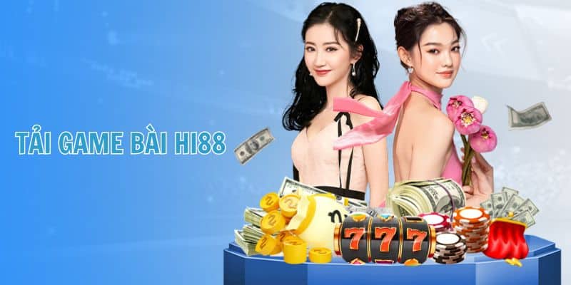 Tải game bài Hi88 uy tín với đa dạng trò chơi